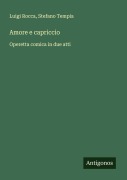 Cover-Bild zum Titel 'Amore e capriccio' von 'Luigi Rocca, Stefano Tempia'