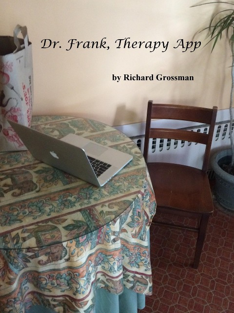 Dr. Frank, Therapy App - Richard Grossman