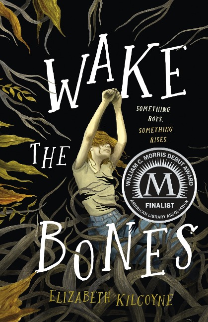 Wake the Bones - Elizabeth Kilcoyne