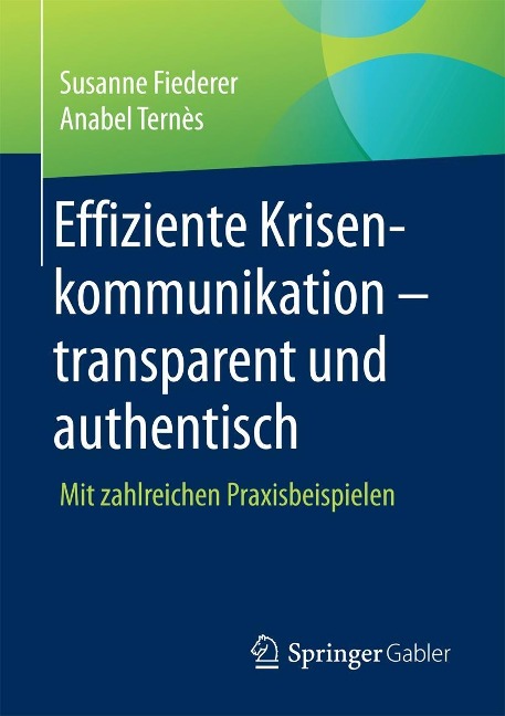 Effiziente Krisenkommunikation - transparent und authentisch - Susanne Fiederer, Anabel Ternès