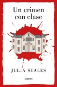 Cover-Bild zum Titel 'Un Crimen Con Clase /A Most Agreeable Murder' von 'Julia Seales'