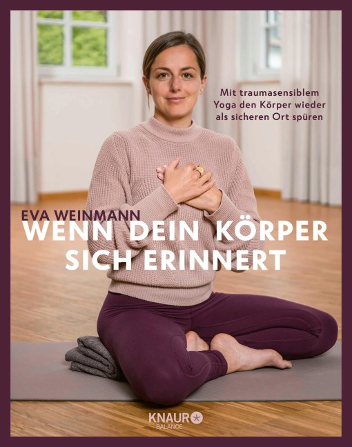 Wenn dein Körper sich erinnert - Eva Weinmann