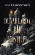 Duvarlarda Bir Fisilti - Scott Reintgen