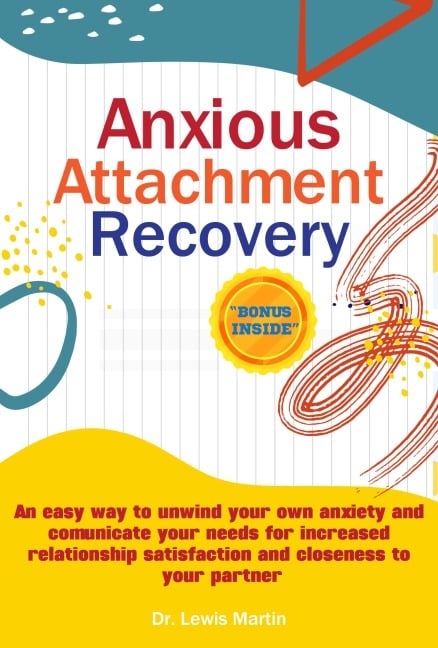 Anxious attachment Recovery - Lewis Martin