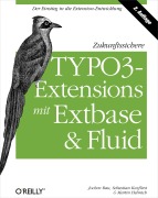 Cover-Bild zum Titel 'Zukunftssichere TYPO3-Extensions mit  Extbase und Fluid' von 'Jochen Rau, Martin Helmich, Sebastian Kurfürst'