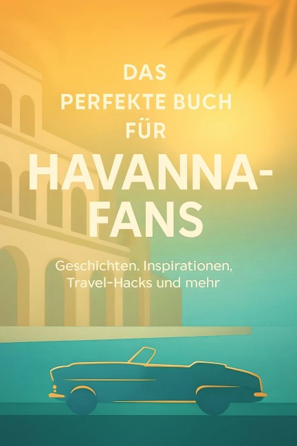 Das perfekte Buch für Havanna-Fans - Louis Neumann