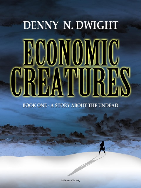 Economic Creatures - Denny N. Dwight