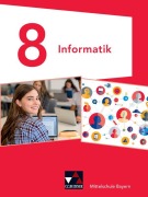 Cover-Bild zum Titel 'Informatik Mittelschule Bayern 8' von 'Matthias Dossenbach, Giovanni Saltarelli, Thomas Seidl, Laszlo Wenzl, Thomas Ernst'