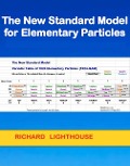 Cover-Bild zum Titel 'The New Standard Model for Elementary Particles' von 'Richard Lighthouse'