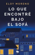 Cover-Bild zum Titel 'Lo que encontre bajo el sofa' von 'Eloy Moreno'