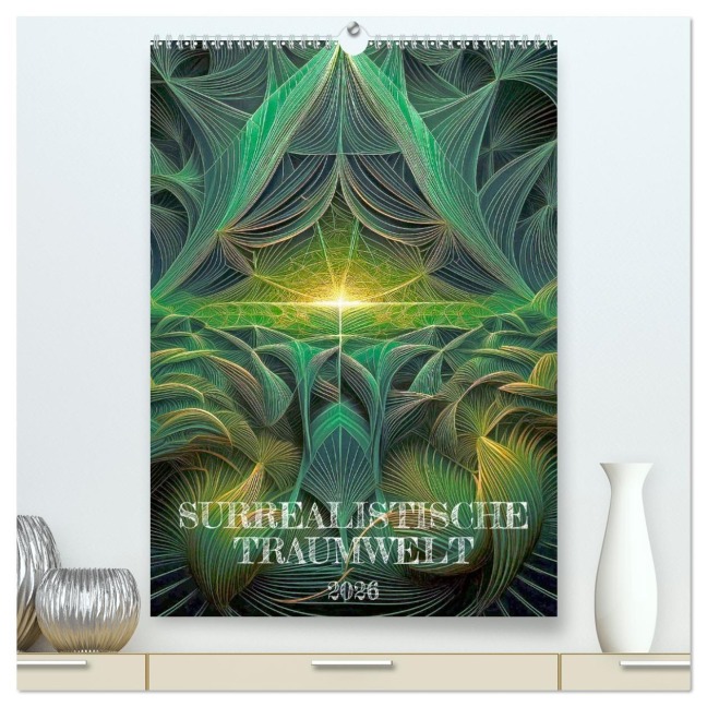 Surrealistische Traumwelt (hochwertiger Premium Wandkalender 2026 DIN A2 hoch), Kunstdruck in Hochglanz - Werner Braun