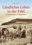 Cover-Bild zum Titel 'Ländliches Leben in der Eifel' von 'Joachim Schröder'