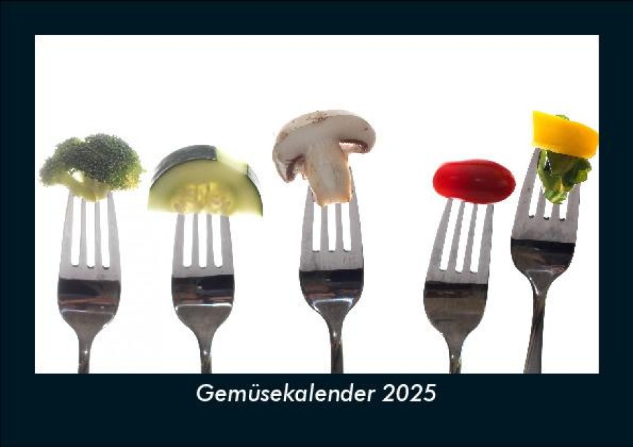 Gemüsekalender 2025 Fotokalender DIN A5 - Tobias Becker
