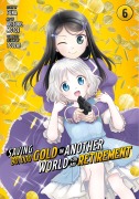 Cover-Bild zum Titel 'Saving 80,000 Gold in Another World for My Retirement 6 (Manga)' von 'Keisuke Motoe'