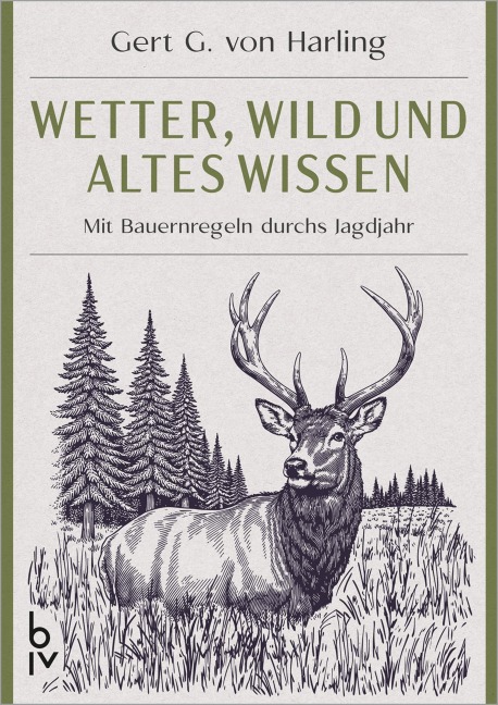 Wetter, Wild und altes Wissen - Gert G. v. Harling