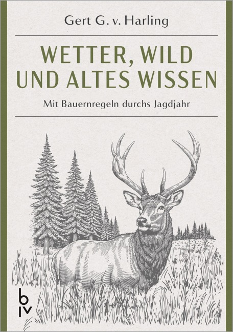 Wetter, Wild und altes Wissen - Gert G. v. Harling