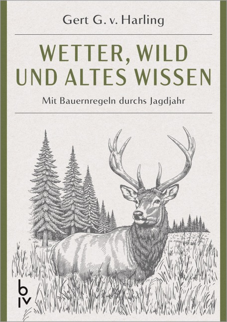 Wetter, Wild und altes Wissen - Gert G. v. Harling