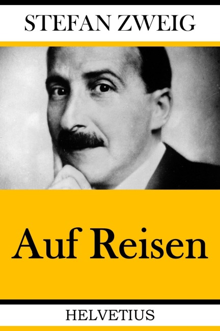 Auf Reisen - Stefan Zweig