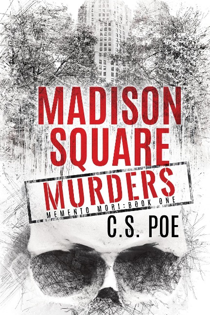 Madison Square Murders - C. S. Poe