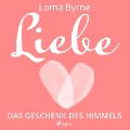 Cover-Bild zum Titel 'Liebe ¿ Das Geschenk des Himmels' von 'Lorna Byrne'