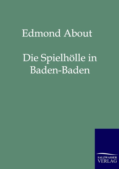 Die Spielhölle in Baden-Baden - Edmund About