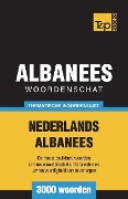 Thematische woordenschat Nederlands-Albanees - 3000 woorden - Andrey Taranov