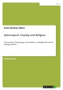 Cover-Bild zum Titel 'Spitzensport, Doping und Religion' von 'André Matthias Müller'