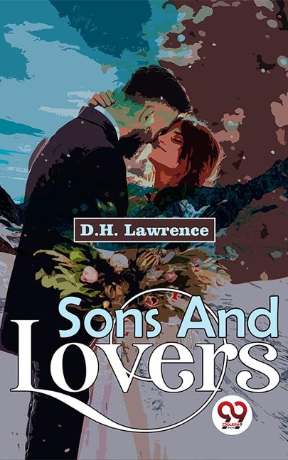 Sons And Lovers - D. H. Lawrence
