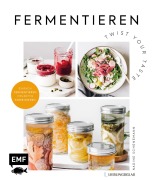 Cover-Bild zum Titel 'Fermentieren - Twist your Taste!' von 'Nadine Schünemann'