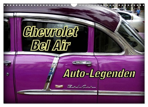 Auto-Legenden Chevrolet Bel Air (Wandkalender 2024 DIN A3 quer), CALVENDO Monatskalender - Henning von Löwis of Menar