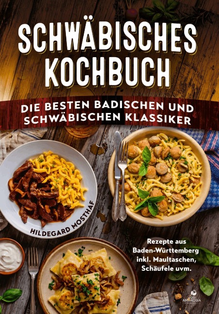 Schwäbisches Kochbuch - Hildegard Mosthaf