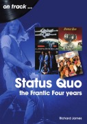 Cover-Bild zum Titel 'Status Quo: The Frantic Four Years' von 'Richard James'