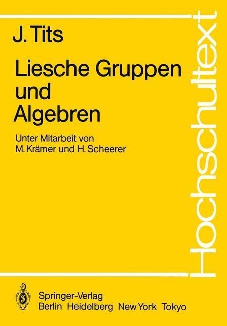 Liesche Gruppen und Algebren - J. Tits