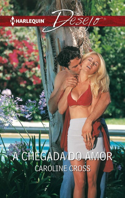 A chegada do amor - Caroline Cross