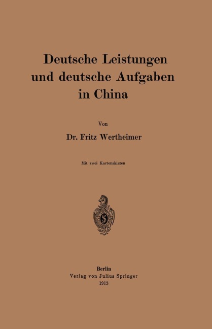 Deutsche Leistungen und deutsche Aufgaben in China - Fritz Wertheimer