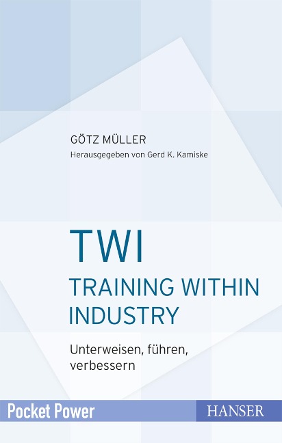 TWI - Training Within Industry - Götz Müller