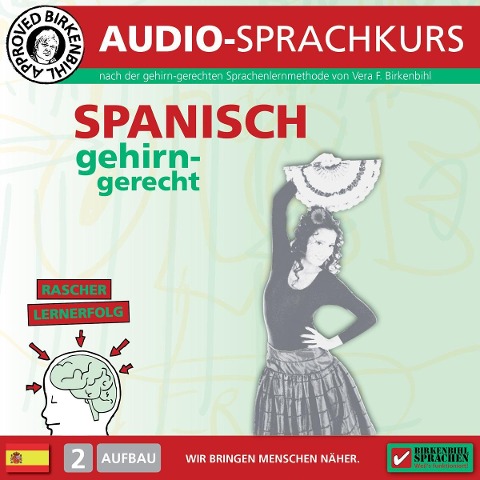 Birkenbihl Sprachen: Spanisch gehirn-gerecht, 2 Aufbau, Audio-Kurs - Vera F. Birkenbihl