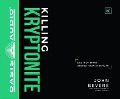 Cover-Bild zum Titel 'Killing Kryptonite' von 'John Bevere'