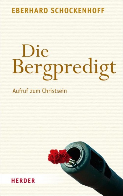 Die Bergpredigt - Eberhard Schockenhoff