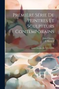 Cover-Bild zum Titel 'Première Série De Peintres Et Sculpteurs Contemporains: Artistes Décédes De 1870 À 1880' von 'Jules Claretie, L. Massard'