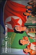 Cover-Bild zum Titel 'Pyongyang, l'altra Corea' von 'Davide Rossi'