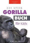 Cover-Bild zum Titel 'Das Große Gorillabuch für Kids (Tierbücher für Kinder)' von 'Jenny Kellett'