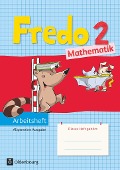 Fredo Mathematik Ausgabe A 2. Schuljahr. Arbeitsheft - Mechtilde Balins, Rita Dürr, Nicole Franzen-Stephan, Petra Gerstner, Ute Plötzer