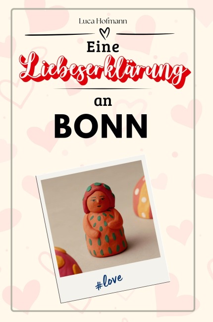 Eine Liebeserklärung an Bonn - Luca Hofmann