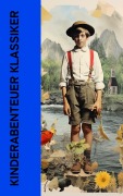 Cover-Bild zum Titel 'Kinderabenteuer Klassiker' von 'Jules Verne, Frances Hodgson Burnett, Rudyard Kipling, Johann David Wyss, Daniel Defoe'