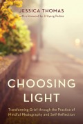 Cover-Bild zum Titel 'Choosing Light' von 'Jessica Thomas'