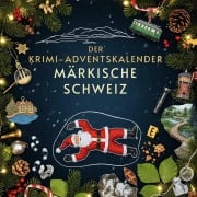Cover-Bild zum Titel 'Der Krimi-Adventskalender Märkische Schweiz' von 'Julian Koch'