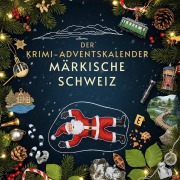 Cover-Bild zum Titel 'Der Krimi-Adventskalender Märkische Schweiz' von 'Julian Koch'