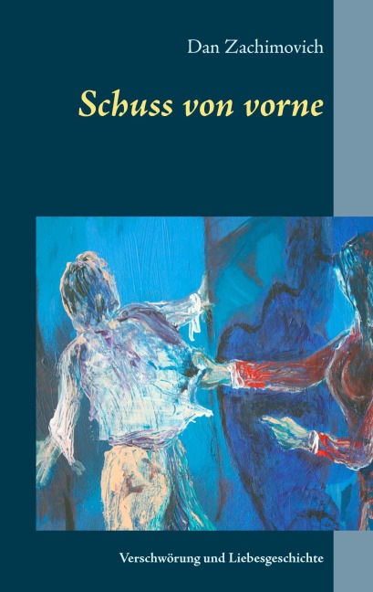 Schuss von vorne - Dan Zachimovich