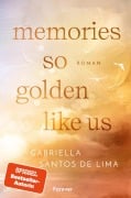 Cover-Bild zum Titel 'Memories So Golden Like Us' von 'Gabriella Santos de Lima'